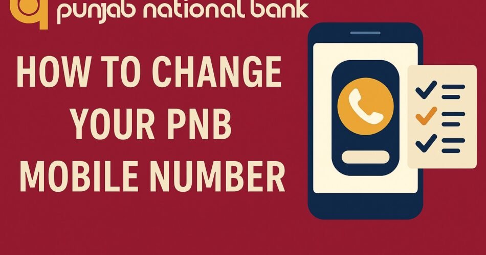 How to Change Your PNB Mobile Number